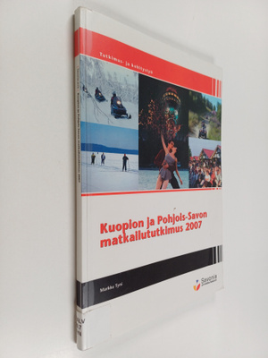 Markku Tyni : Kuopion ja Pohjois-Savon matkailututkimus 2007
