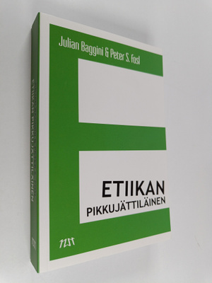 Julian Baggini : Etiikan pikkujättiläinen : työkalut mora...