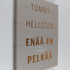 Tommy Hellsten : Enää en pelkää : kirja rakkaudesta - pikkukuva 1