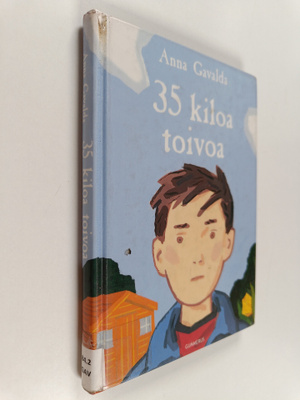 Anna Gavalda : 35 kiloa toivoa