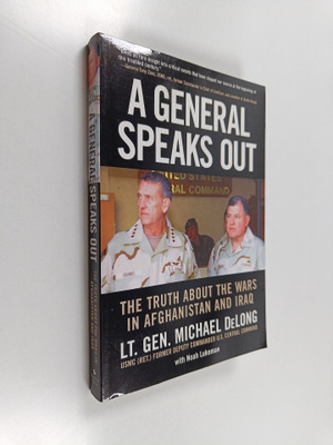 Michael DeLong ym. : A General Speaks Out - The Truth abo...