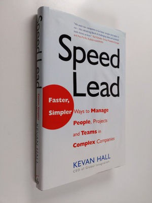 Kevan Hall : Speed Lead - Faster, Simpler Ways to Manage ...
