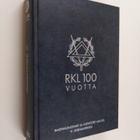 RKL 100 vuotta : Rakennusmestarit ja -insinöörit AMK RKL ... - pikkukuva 1