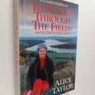 Alice Taylor : To School Through the Fields - A Country C... - pikkukuva 1