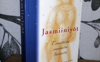 Jasmiiniyöt - Eroottista runoutta Intiasta - 2.p.2002