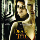 DEAD WILL TELL	(7 524)	k	-FI-	DVD		anne heche,2004 - pikkukuva 1