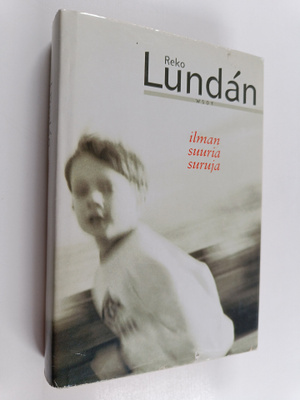 Reko Lundan : Ilman suuria suruja