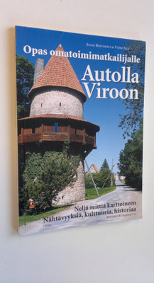Juune Holvandus : Autolla Viroon : opas omatoimimatkailij...