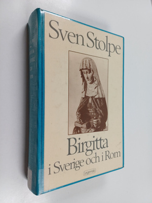 Sven Stolpe : Birgitta i Sverige och i Rom