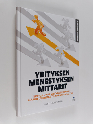 Matti Vilkkumaa : Yrityksen menestyksen mittarit : tunnus...