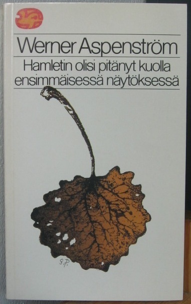 Werner Aspenström: Hamletin olisi pitänyt kuolla ensimmäis..