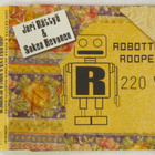 Jari Rättyä & Sokea Hevonen • Robotti-Roope CD-Single - pikkukuva 1