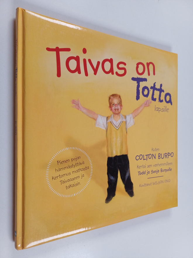 Colton Burpo : Taivas on totta lapsille, kuten Colton Bur...