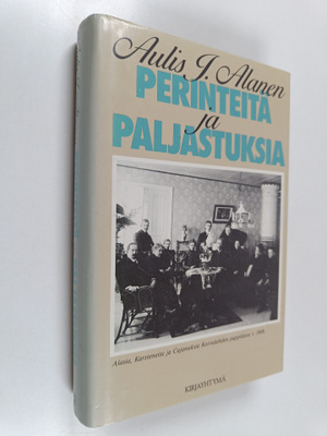 Aulis J. Alanen : Perinteitä ja paljastuksia : tarinaa Al...