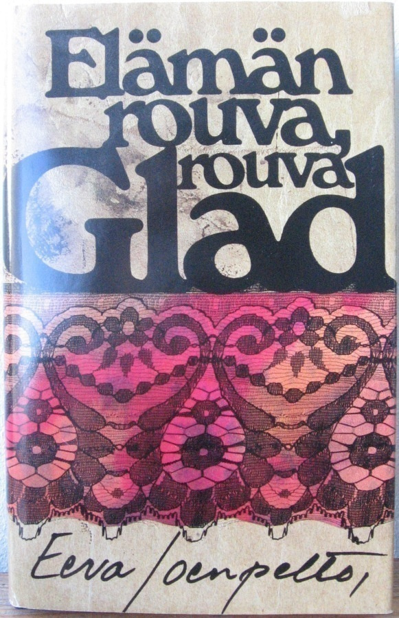 Eeva Joenpelto: Elämän rouva, rouva Glad, SSK 1994.  378 s.