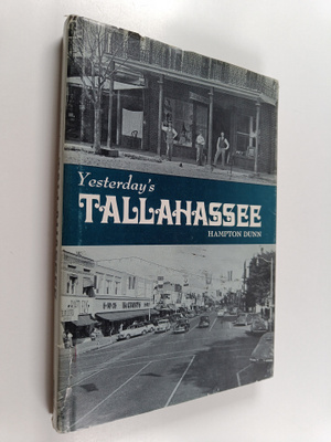 Hampton Dunn : Yesterday's Tallahassee