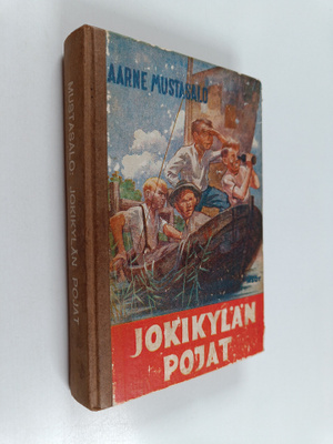 Aarne Mustasalo : Jokikylän pojat