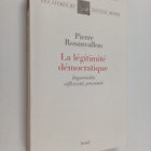 Pierre Rosanvallon : La legitimite democratique : imparti... - pikkukuva 1