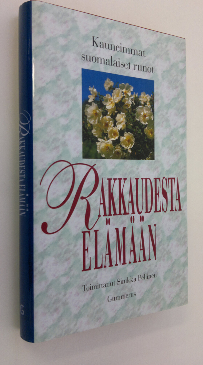 Sinikka (toim.) Pellinen : Rakkaudesta elämään : kauneimm...