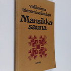 Mansikkasauna : valikoima tseremissilauluja - pikkukuva 1