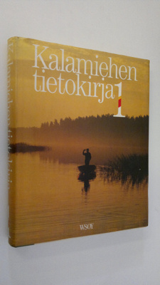 Rauno Toivonen : Kalamiehen tietokirja 1
