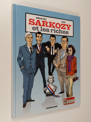 Renaud Dely ym. : Sarkozy et les riches