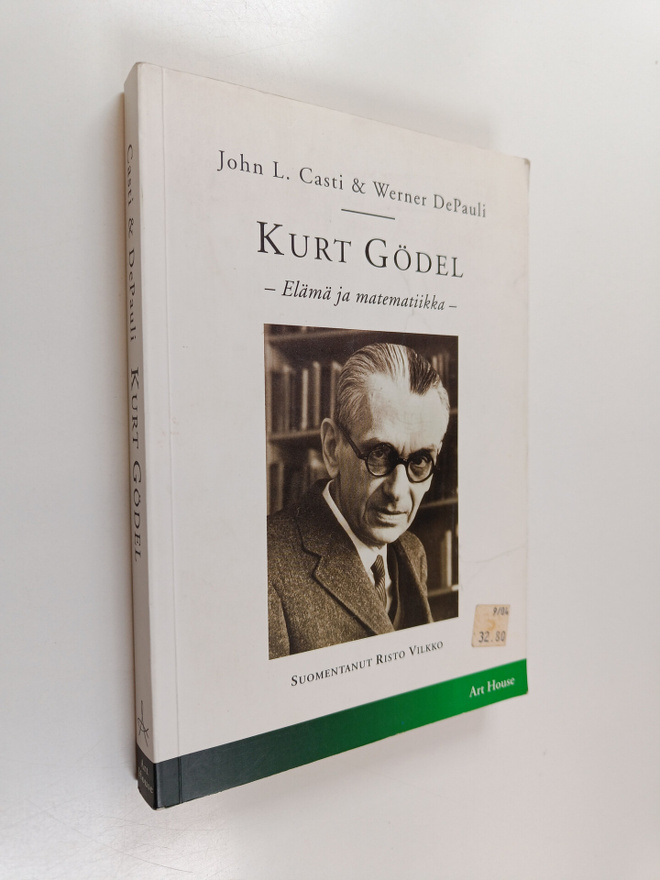 John L. Casti : Kurt Gödel : elämä ja matematiikka