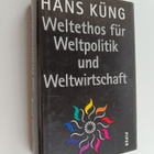 Hans Kung : Weltethos fur Weltpolitik und Weltwirtschaft ... - pikkukuva 1