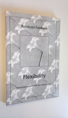 Reinhold Fahlbeck : Flezibility of Working Life: Potentia...