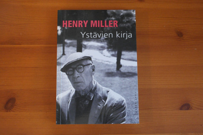 Henri Miller:Ystävien kirja.Nid.