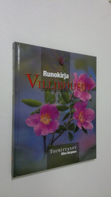 Ritva (toim.) Bergman : Runokirja villiruusut