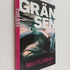 Riikka Pulkkinen : Gränsen - pikkukuva 1