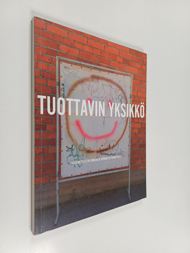 Tuottavin yksikkö : Opinnäytetyönäyttely 2016 - Taideinst...