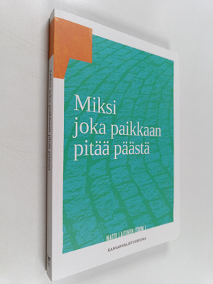 Matti Laitinen : Miksi joka paikkaan pitää päästä