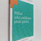 Matti Laitinen : Miksi joka paikkaan pitää päästä - pikkukuva 1