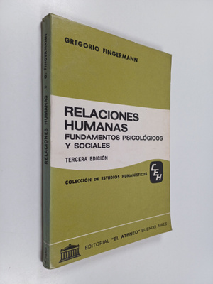 Gregorio Fingermann : Relaciones humanas - fundamentos ps...