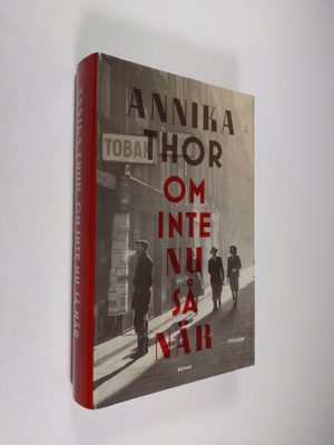 Annika Thor : Om inte nu så när