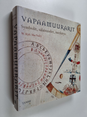 W. Kirk MacNulty : Vapaamuurarit : symbolit, salaisuudet,...