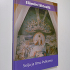 Seija Pulkamo : Elämän lähteellä - pikkukuva 1