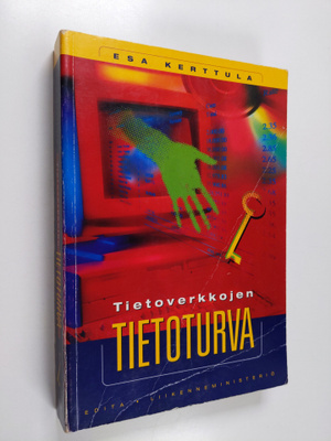Esa Kerttula : Tietoverkkojen tietoturva : tarpeet ja tek...