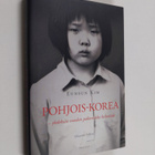 Eunsun Kim : Pohjois-Korea : yhdeksän vuoden pakomatka he... - pikkukuva 1