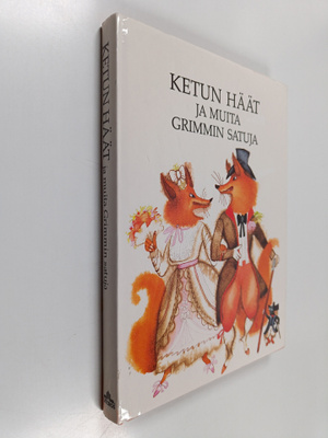 Jacob Grimm : Ketun häät ja muita Grimmin satuja