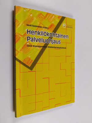 Henkilökohtainen palveluohjaus : case management mielente...