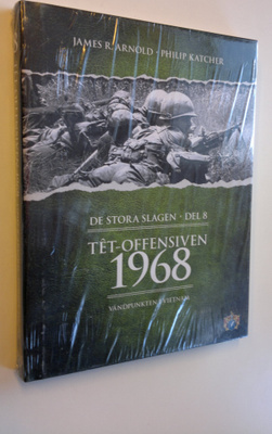 James R. Arnold ym. : De stora slagen - del 8 : Tet-offen...