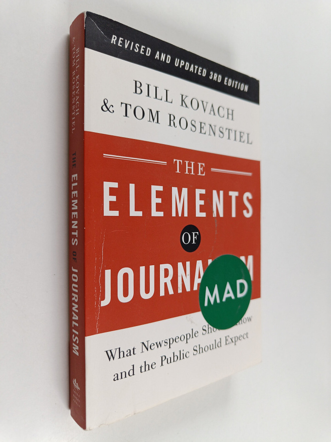 Tom Rosenstiel ym. : The Elements of Journalism : What Ne...
