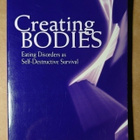 Creating Bodies;Eating Disorder as Self-Destructive Survival - pikkukuva 1