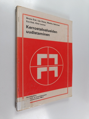 Kerrostaloalueiden uudistaminen : miljöö, tekniikka ja ta...