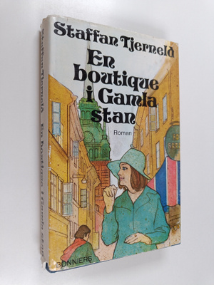 Staffan Tjerneld : En boutique i Gamla stan : roman