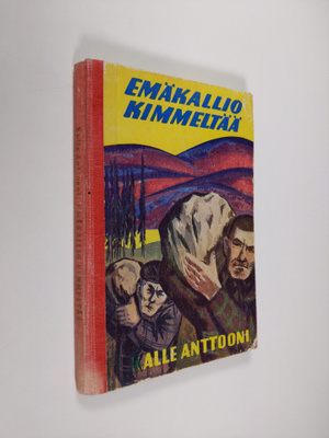 Kalle Anttooni : Emäkallio kimmeltää