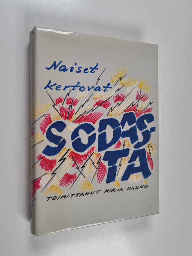 Mirja (toim.) Hakko : Naiset kertovat sodasta